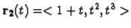 ${\bf {r_2}}(t)=<1+t,t^2,t^3>$
