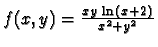 $f(x,y)=\frac{xy\,\ln{(x+2)}}{x^2+y^2}$