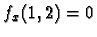 $f_x(1,2)=0$