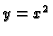 $y=x^2$