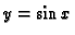 $y=\sin{x}$