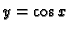 $y=\cos{x}$
