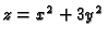 $z=x^2+3y^2$