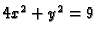 $4x^2+y^2=9$