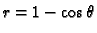 $r=1-\cos{\theta}$