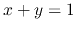 $x+y=1$