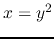 $x=y^2$