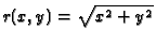 $r(x,y)=\sqrt{x^2+y^2}$